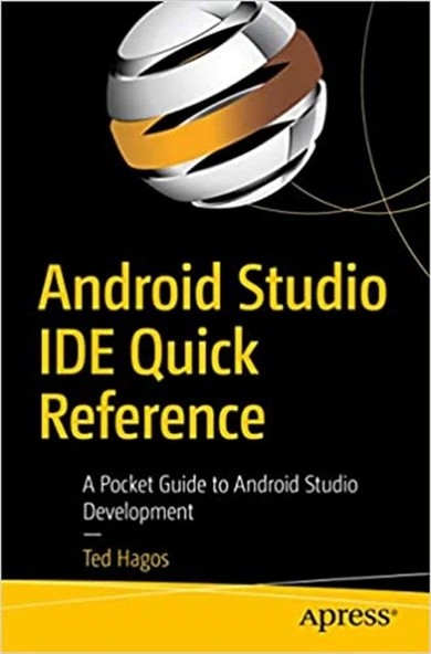 Android Studio IDE Quick Reference: A Pocket Guide to Android Studio Development 1st ed. Edition ürün görseli 1