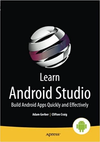 Learn Android Studio: Build Android Apps Quickly and Effectively 1st ed. Edition ürün görseli 1