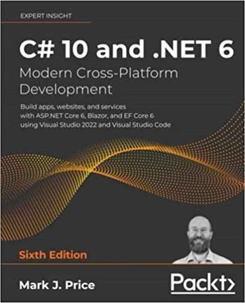 C# 10 and .NET 6 - Modern Cross-Platform Development: Build apps, websites, and services with ASP.NET Core 6, Blazor, and EF Core 6 using Visual Studio 2022 and Visual Studio Code 6th ed. Mark J Price ürün görseli 1