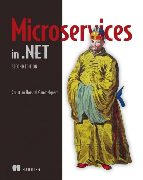 Microservices in .NET, Second Edition 2nd ed. Gammelgaard - Resim 2