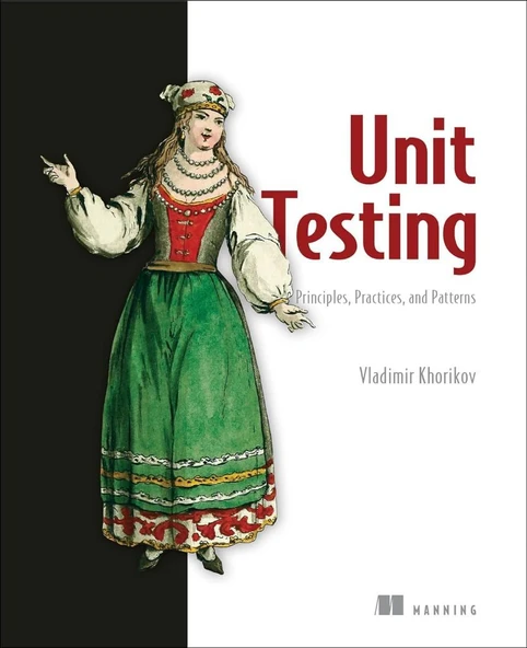 Unit Testing: Principles, Practices, and Patterns (Vladimir Khorikov) ürün görseli 1