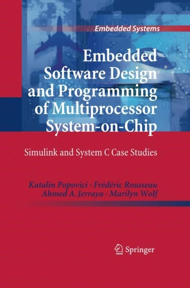 Embedded Software Design and Programming of Multiprocessor System-on-Chip: Simulink and System C Case Studies (Embedded Systems) 2010th Edition ürün görseli 1