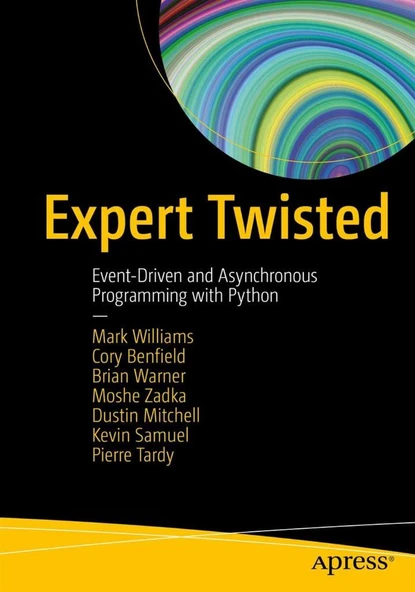 Expert Twisted: Event-Driven and Asynchronous Programming with Python ürün görseli 1