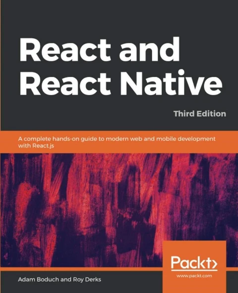 React and React Native: A complete hands-on guide to modern web and mobile development with React.js, 3rd Edition ürün görseli 1