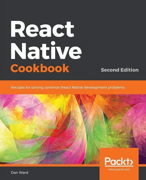 React Native Cookbook: Recipes for solving common React Native development problems, 2nd Edition 2nd edition ürün görseli 1