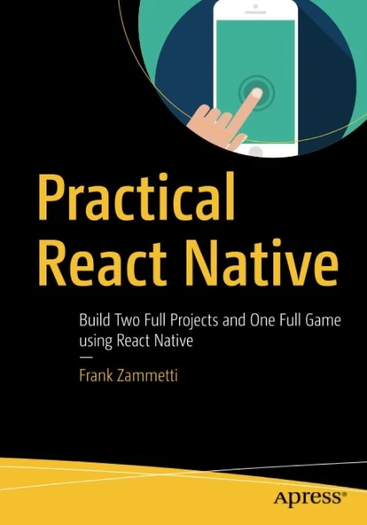 Practical React Native: Build Two Full Projects and One Full Game using React Native 1st ed. Edition ürün görseli 1
