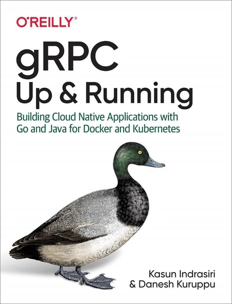 gRPC: Up and Running: Building Cloud Native Applications with Go and Java for Docker and Kubernetes 1st Edition ürün görseli 1
