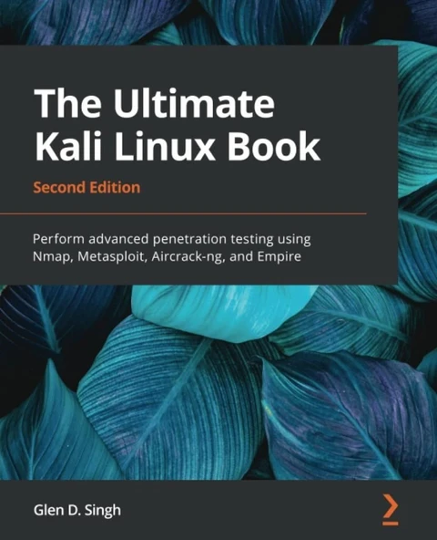 The Ultimate Kali Linux Book - Second Edition: Perform advanced penetration testing using Nmap, Metasploit, Aircrack-ng, and Empire 2nd ed. Glen D Singh ürün görseli 1