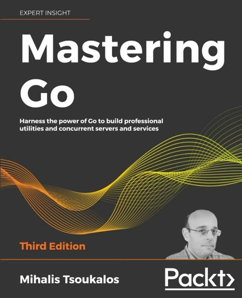 Mastering Go: Harness the power of Go to build professional utilities and concurrent servers and services, 3rd Edition 3rd ed. Edition ürün görseli 1