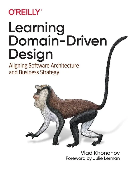 Learning Domain-Driven Design: Aligning Software Architecture and Business Strategy Vlad Khononov ürün görseli 1
