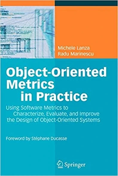 Object-Oriented Metrics in Practice: Using Software Metrics to Characterize, Evaluate, and Improve the Design of Object-Oriented Systems 1st ed. 2006 Edition ürün görseli 1