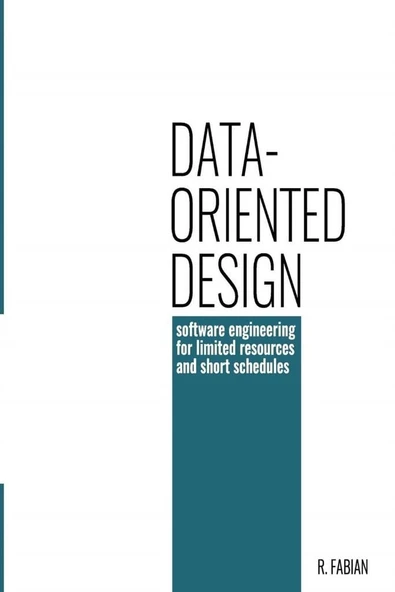 Data-oriented design: software engineering for limited resources and short schedules 2018 R. Fabian ürün görseli 1