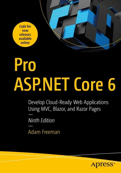 Pro ASP.NET Core 6: Develop Cloud-Ready Web Applications Using MVC, Blazor, and Razor Pages 9th ed. Adam Freeman - Resim 2