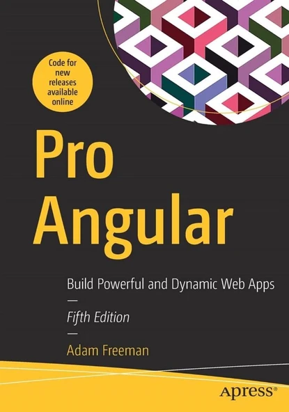 Pro Angular: Build Powerful and Dynamic Web Apps 5th ed. Edition Adam Freeman ürün görseli 1
