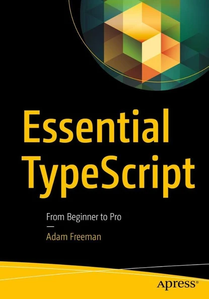 Essential TypeScript: From Beginner to Pro Adam Freeman - Resim 2
