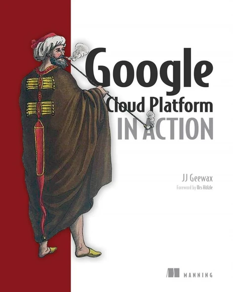 Google Cloud Platform in Action JJ Geewax ürün görseli 1