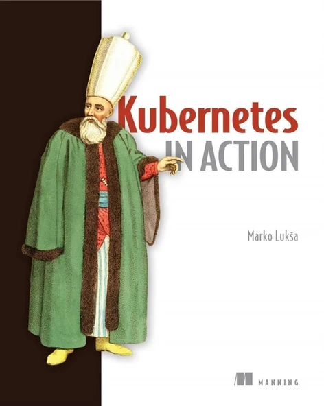 Kubernetes in Action Marko Luksa ürün görseli 1
