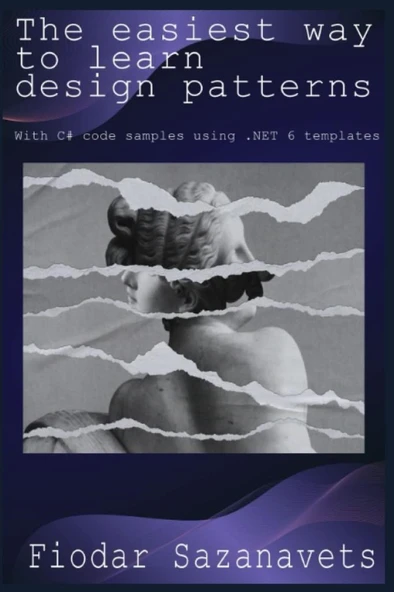 The easiest way to learn design patterns: With C# code samples using .NET 6 templates Fiodar Sazanavets ürün görseli 1
