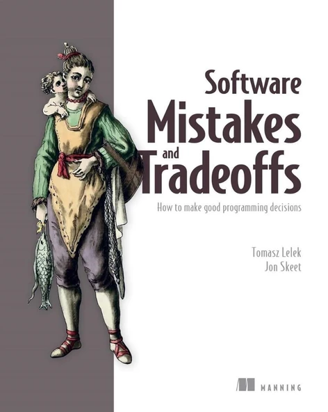 Software Mistakes and Tradeoffs: How to make good programming decisions Lelek Skeet ürün görseli 1