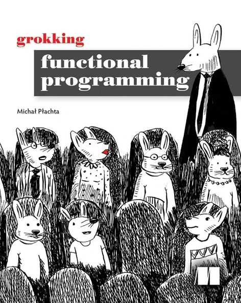 Grokking Functional Programming Michal Plachta - Resim 2