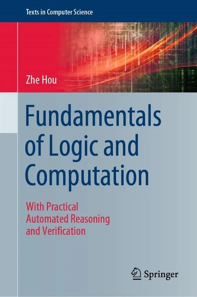 Fundamentals of Logic and Computation: With Practical Automated Reasoning and Verification Zhe Hou ürün görseli 1
