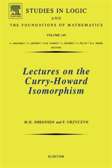 Lectures on the Curry-Howard Isomorphism: Volume 149 Morten Heine Sørensen ürün görseli 1