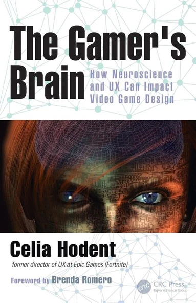 The Gamer's Brain: How Neuroscience and UX Can Impact Video Game Design Celia Hodent ürün görseli 1