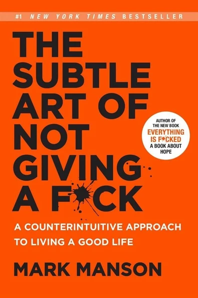 The Subtle Art of Not Giving A F*ck: A Counterintuitive Approach to Living a Good Life Mandy Mark ürün görseli 1