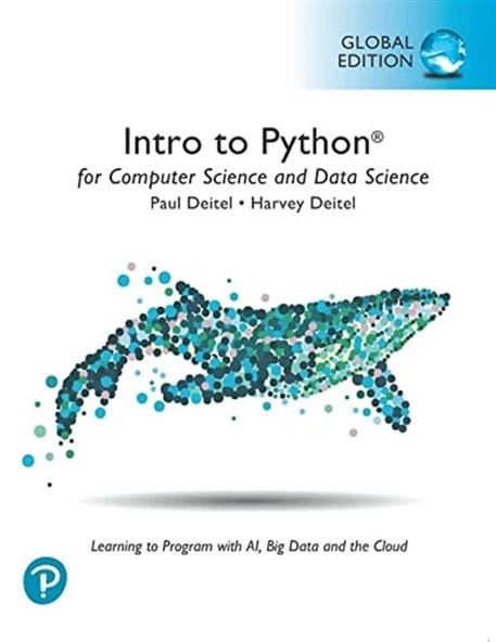 Intro to Python for Computer Science and Data Science: Learning to Program with AI, Big Data and The Cloud, Global Edition Paul J. Deitel, Harvey Deitel ürün görseli 1