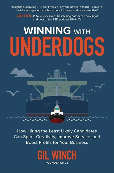 Winning with Underdogs: How Hiring the Least Likely Candidates Can Spark Creativity, Improve Service, and Boost Profits for Your Business Gil Winch ürün görseli 1