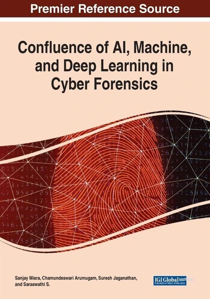 Confluence of Ai, Machine, and Deep Learning in Cyber Forensics Sanjay Misra ürün görseli 1