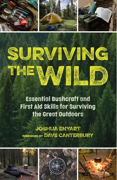 Surviving the Wild_ Essential Bushcraft and First Aid Skills for Surviving the Great Outdoors-Mango Media Inc (2021) Joshua Enyart ürün görseli 1