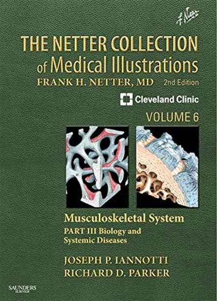 The Netter Collection of Medical Illustrations: Musculoskeletal System PART III Biology and Systemic Diseases, Volume 2nd Edition Joseph Iannotti M.D. Ph.D. ürün görseli 1