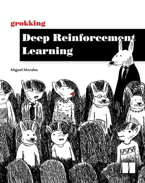 Grokking Deep Reinforcement Learning-Manning Publications (2020) Miguel Morales ürün görseli 1