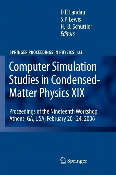 Computer Simulation Studies in Condensed-Matter Physics.  XIX (2009) (Springer Proceedings in Physics volume 19) D.P. Landau, D.P. Landau, S.P. Lewis ürün görseli 1