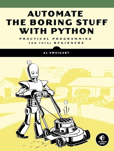 Automate The Boring Stuff With Python Practical Programming for Total Beginners Al Sweigart ürün görseli 1