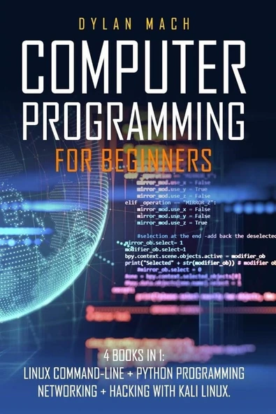 Computer Programming For Beginners 4 Books In 1 Linux Command Line Python Programming Networking Hacking. (2021) Dylan Mach EPUB ürün görseli 1