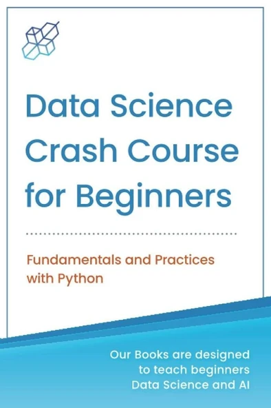 Data Science Crash Course for Beginners_ Fundamentals and Practices with Python-AI Publishing (2020) AI Publishing ürün görseli 1