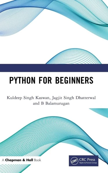 Python for Beginners-CRC Press_Chapman & Hall (2023) Kuldeep Singh Kaswan, Jagjit Singh Dhatterwal, B. Balamurugan ürün görseli 1