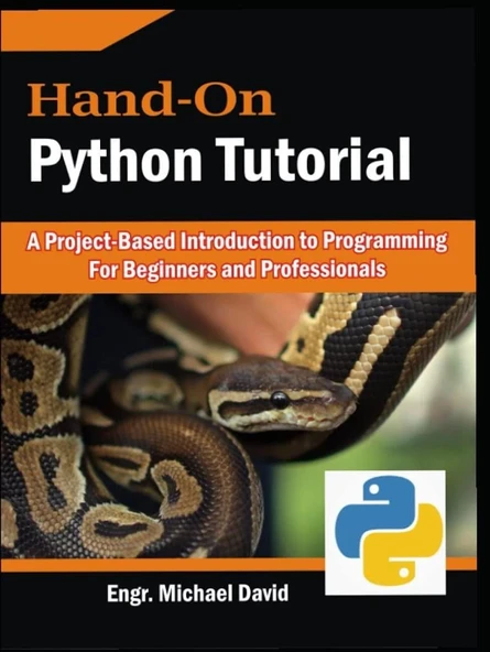 Hand-On Python Tutorial _ Project-Based Introduction to Programming For Beginners and Professionals (2021) Engr. Michael  David ürün görseli 1