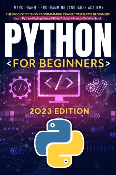 Python for Beginners_ The Biggest Python Programming Crash Course for Beginners-Programming Languages Academy (2023) Programming Languages Academy ürün görseli 1