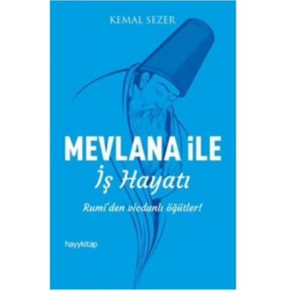 Mevlana İle İş Hayatı  Rumi'den Vicdanlı Öğütler! ürün görseli 1