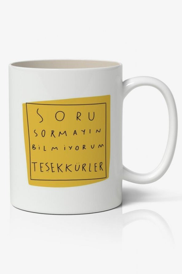 Soru Sormayın Bilmiyorum Baskılı Kupa Bardak Baskılı Kahve Kupa Bardak ürün görseli 1