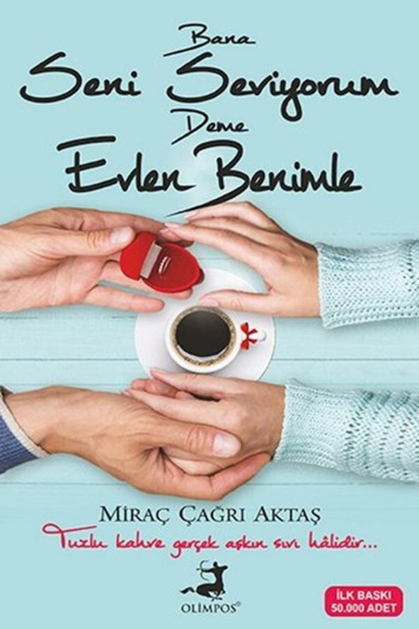 Bana Seni Seviyorum Deme Evlen Benimle Miraç Çağrı Aktaş ürün görseli 1