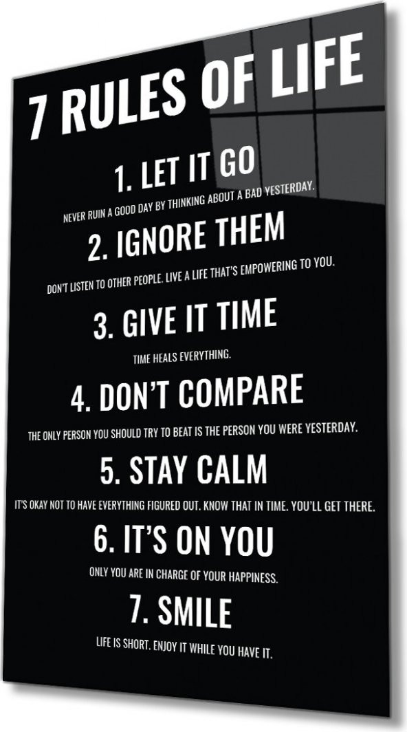 7 Rules Of Life Hayatın 7 Kuralı  Ev ve Ofis Duvar Dekoru Hediyelik Büyük Tablo Dayanıklı Cam ürün görseli 1