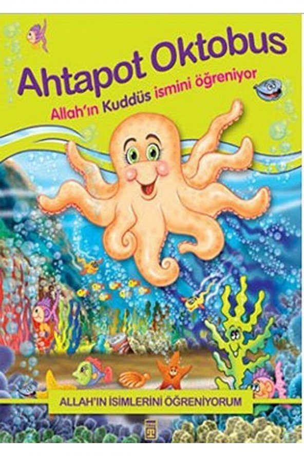 Allahın Isimlerini Öğreniyorum Ahtapot Oktobus / Nur Kutlu / / 9789752635470 ürün görseli 1