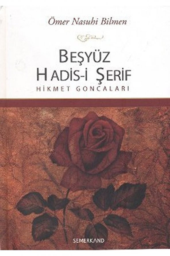Beşyüz Hadis-i Şerif - Hikmet Goncaları / Ömer Nasuhi Bilmen / / 9786054214365 ürün görseli 1