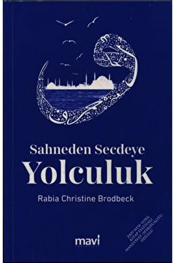 Sahneden Secdeye Yolculuk / Rabia Christine Brodbeck / / 9786059899444 ürün görseli 1