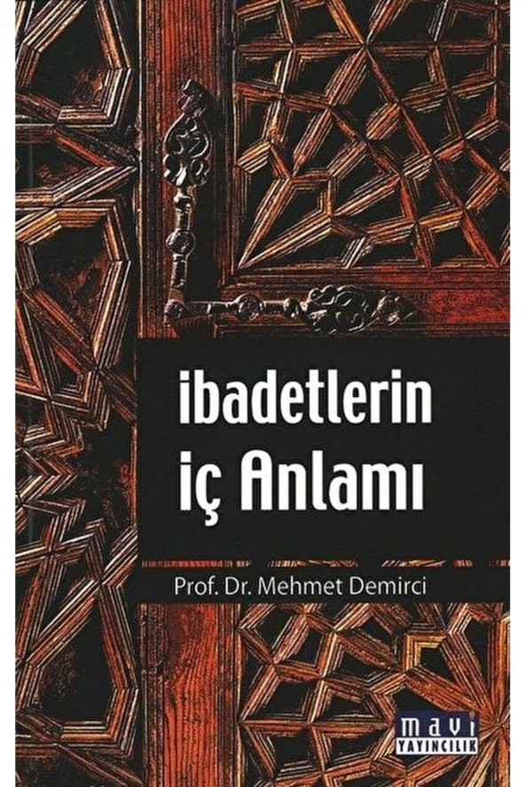 Ibadetlerin Iç Anlamı / Mehmet Demirci / / 9789758209400 ürün görseli 1