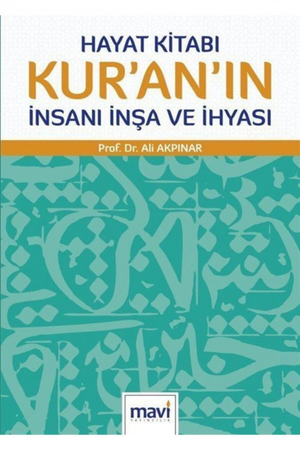 Hayat Kitabı Kuranın Insanı Inşa Ve Ihyası - Ali Akpınar ürün görseli 1